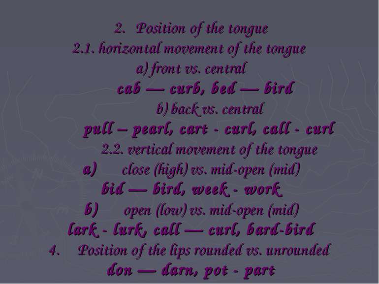 2.   Position of the tongue 2.1. horizontal movement of the tongue a) front v...