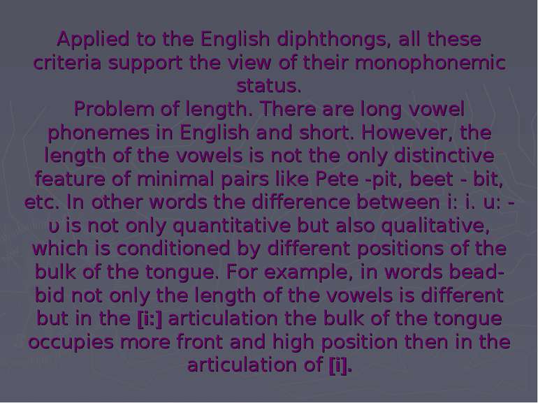 Applied to the English diphthongs, all these criteria support the view of the...