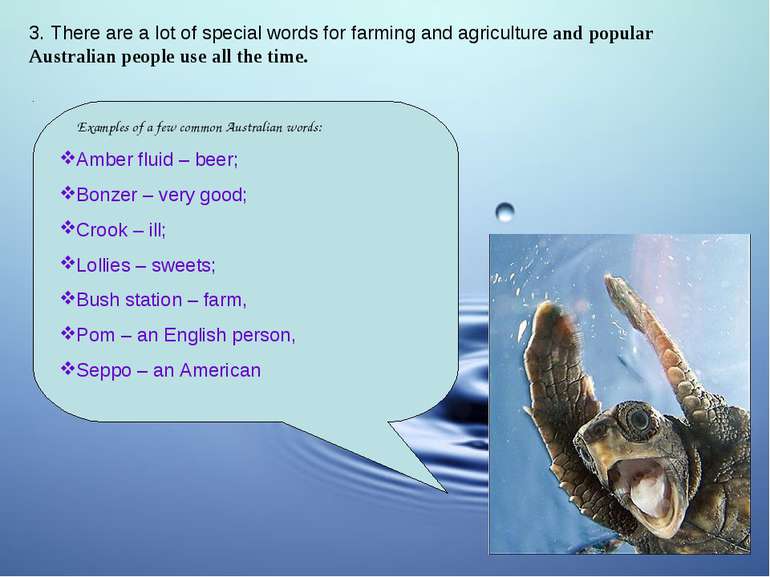 3. There are a lot of special words for farming and agriculture and popular A...