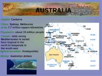 AUSTRALIA Cities: Sydney, Melbourne Capital: Canberra Area: 7.7 million squar...