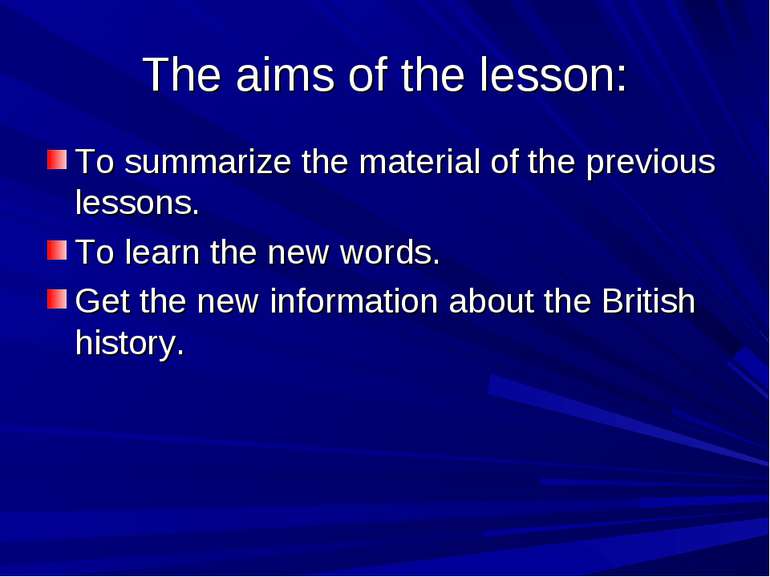 The aims of the lesson: To summarize the material of the previous lessons. To...