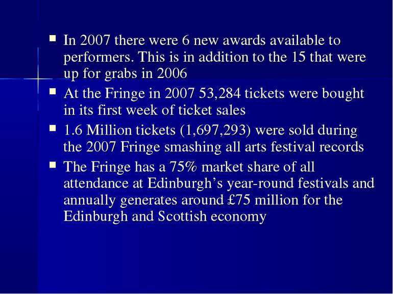 In 2007 there were 6 new awards available to performers. This is in addition ...