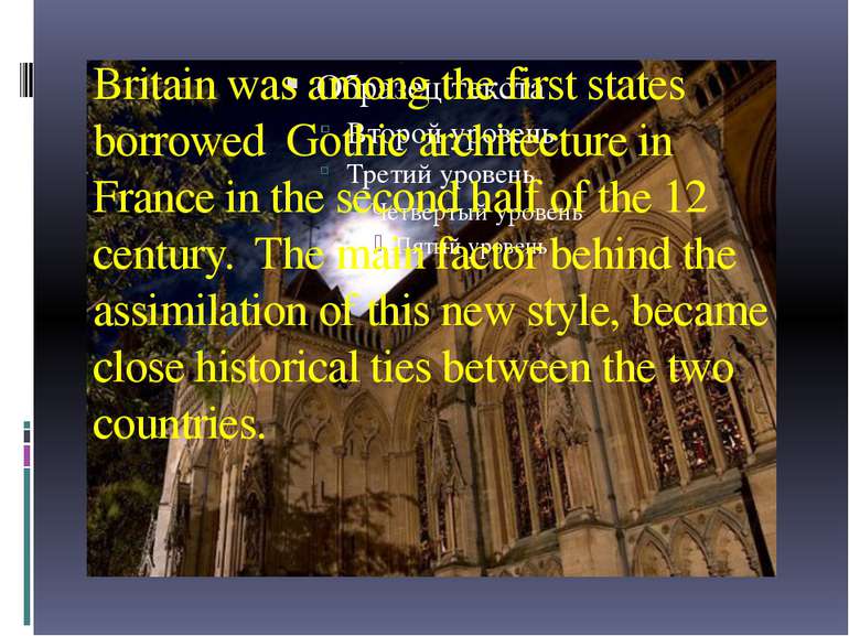 Britain was among the first states borrowed Gothic architecture in France in ...