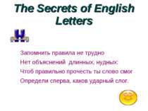 The Secrets of English Letters Запомнить правила не трудно Нет объяснений дли...