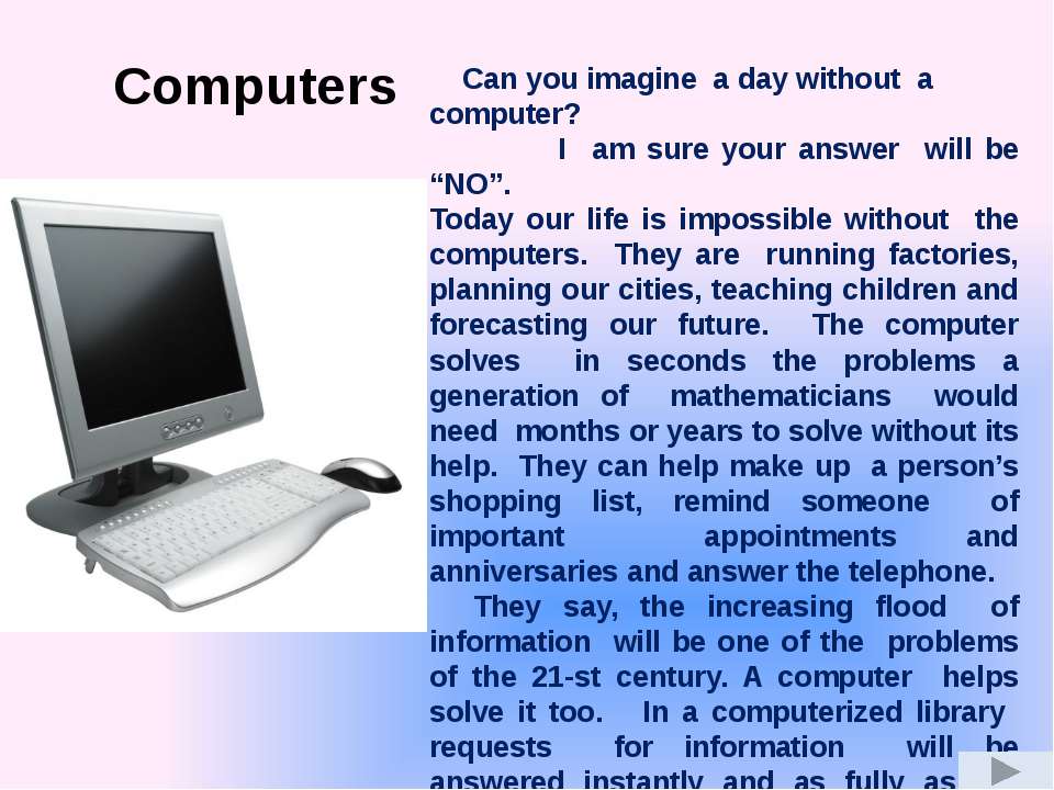 Impossible to imagine. Computers in our Life презентация. Презентация на тему Computer in our Life. Эссе про компьютер на английском. Can you imagine your Life without Electronic gadgets ответ.