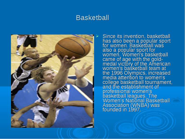 Basketball Since its invention, basketball has also been a popular sport for ...