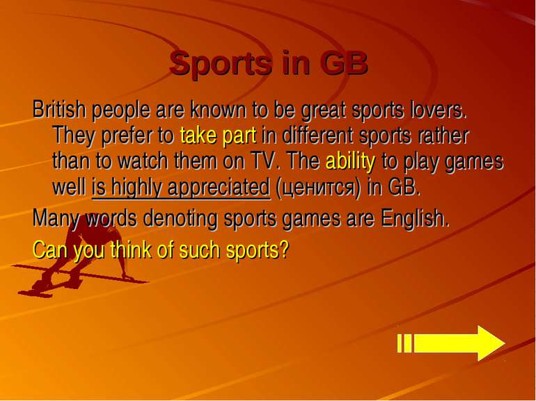Sports in GB British people are known to be great sports lovers. They prefer ...