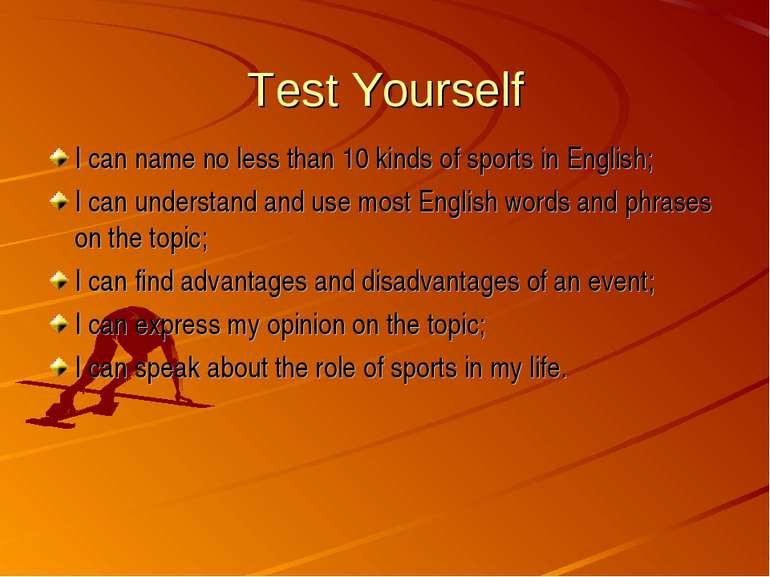 Test Yourself I can name no less than 10 kinds of sports in English; I can un...