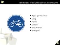 Advantages of using bicycles as city transport Hight speed in cities Cheap Sa...