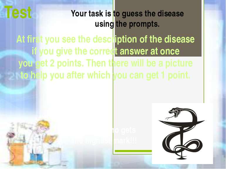 Test Your task is to guess the disease using the prompts. At first you see th...