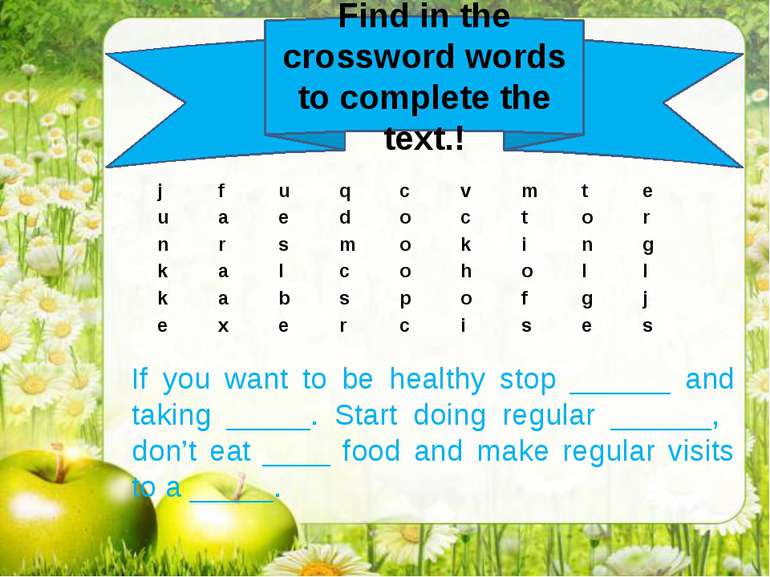 Find in the crossword words to complete the text.! If you want to be healthy ...