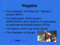 Regales The champion of France (in " Monaco ", season 96/97) The best player ...