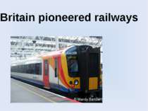 Britain pioneered railways