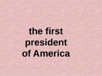 the first president of America