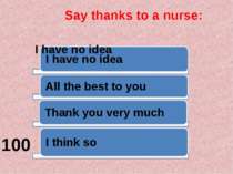 Say thanks to a nurse: 100