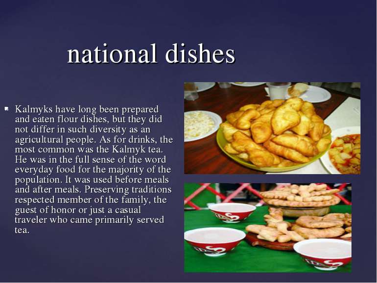 national dishes Kalmyks have long been prepared and eaten flour dishes, but t...