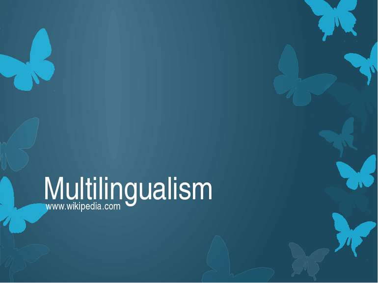 Multilingualism www.wikipedia.com