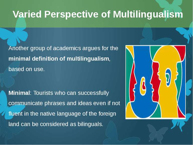 Another group of academics argues for the minimal definition of multilinguali...