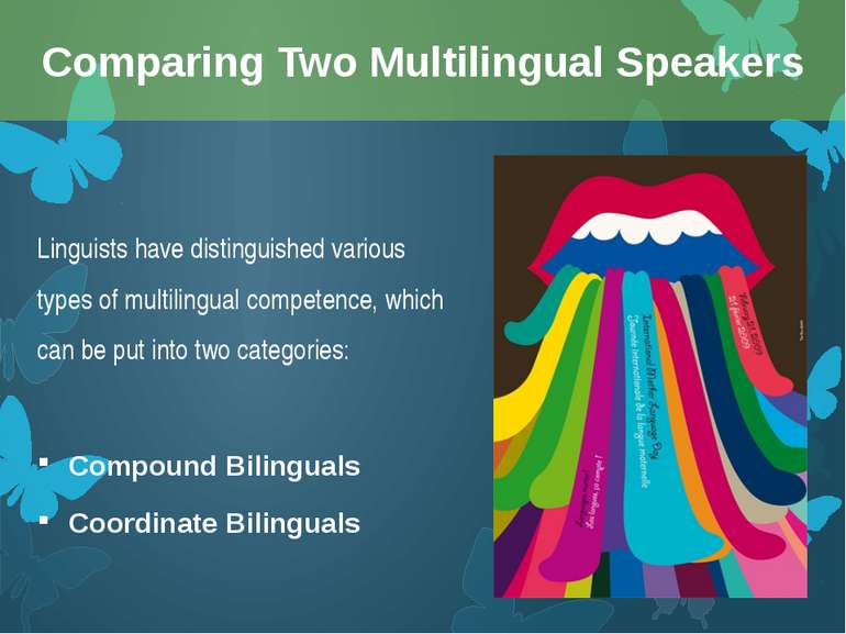 Linguists have distinguished various types of multilingual competence, which ...