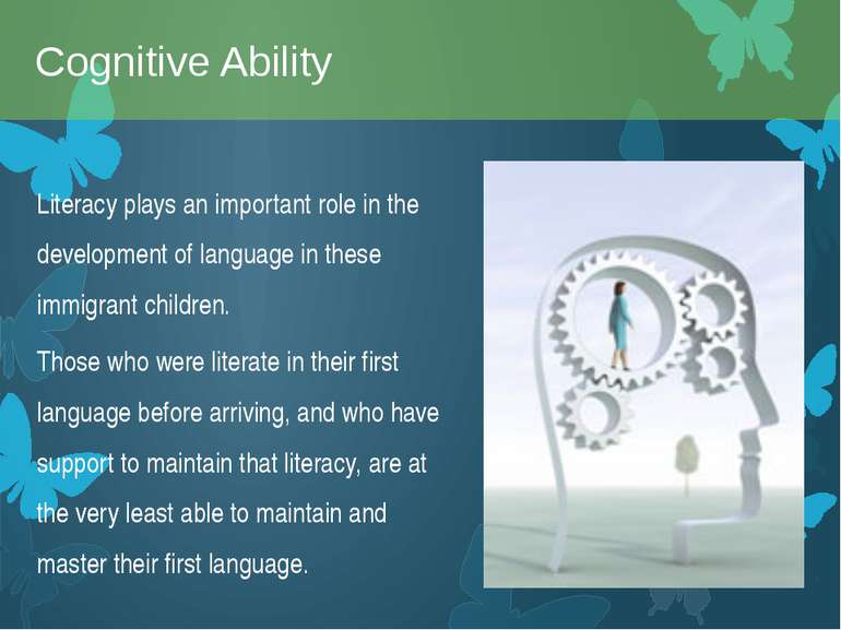 Literacy plays an important role in the development of language in these immi...