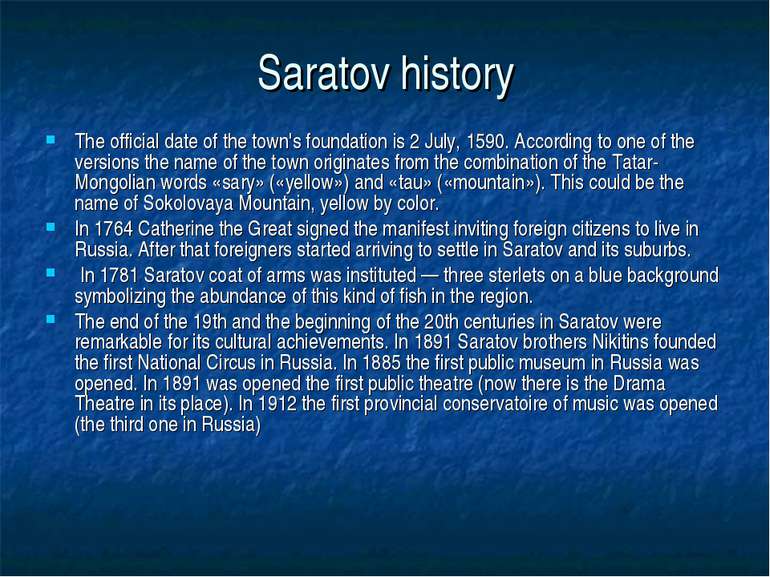 Saratov history The official date of the town's foundation is 2 July, 1590. A...