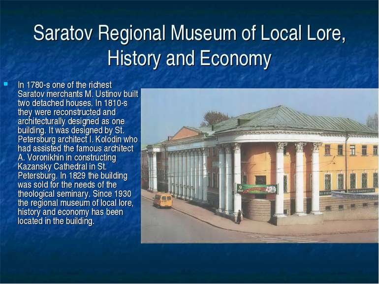 Saratov Regional Museum of Local Lore, History and Economy In 1780-s one of t...