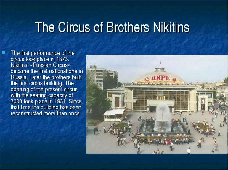 The Circus of Brothers Nikitins The first performance of the circus took plac...