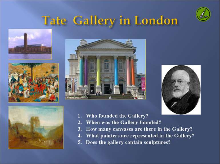 Who founded the Gallery? When was the Gallery founded? How many canvases are ...