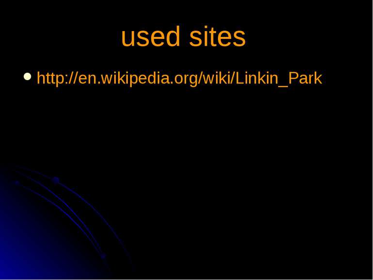 used sites http://en.wikipedia.org/wiki/Linkin_Park