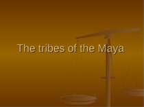 The tribes of the Maya