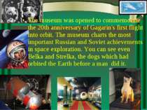 The museum was opened to commemorate the 20th anniversary of Gagarin's first ...
