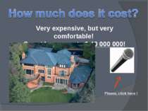 Very expensive, but very comfortable! Smart house costs $ 40 000 000! Please,...