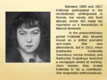 Between 1900 and 1917 Kollontai participated in the revolutionary underground...