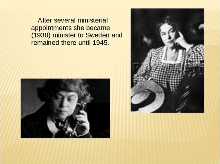 After several ministerial appointments she became (1930) minister to Sweden a...