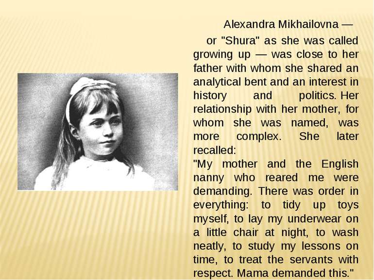 Alexandra Mikhailovna — or "Shura" as she was called growing up — was close t...