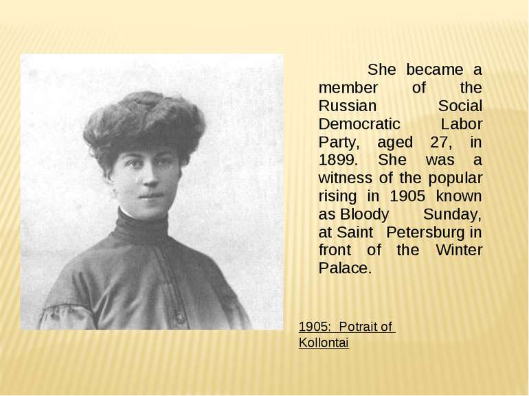 She became a member of the Russian Social Democratic Labor Party, aged 27, in...