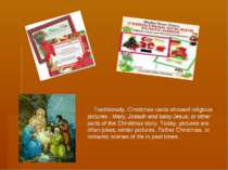 Traditionally, Christmas cards showed religious pictures - Mary, Joseph and b...