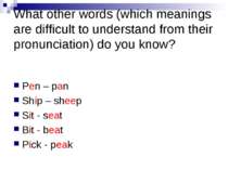 What other words (which meanings are difficult to understand from their pronu...