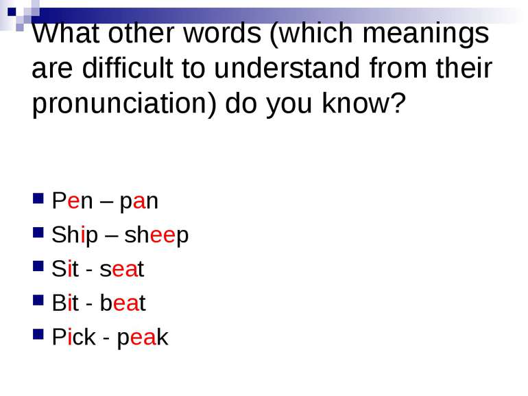 What other words (which meanings are difficult to understand from their pronu...
