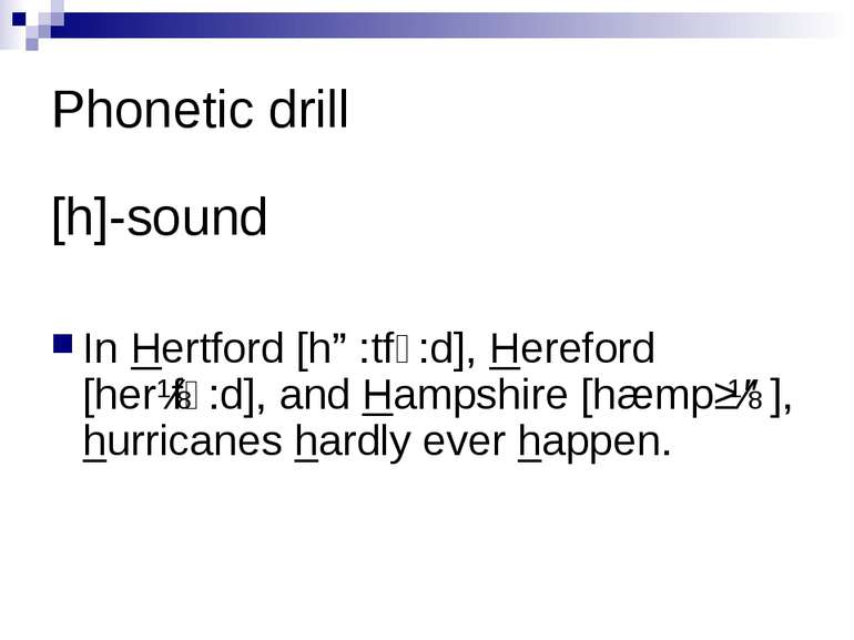 Phonetic drill [h]-sound In Hertford [hɑ:tfͻ:d], Hereford [herɪfͻ:d], and Ham...