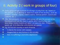 II. Activity 2 ( work in groups of four) Every group will get a picture of a ...