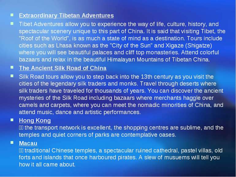 Extraordinary Tibetan Adventures Tibet Adventures allow you to experience the...