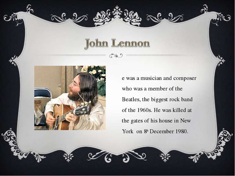 He was a musician and composer who was a member of the Beatles, the biggest r...
