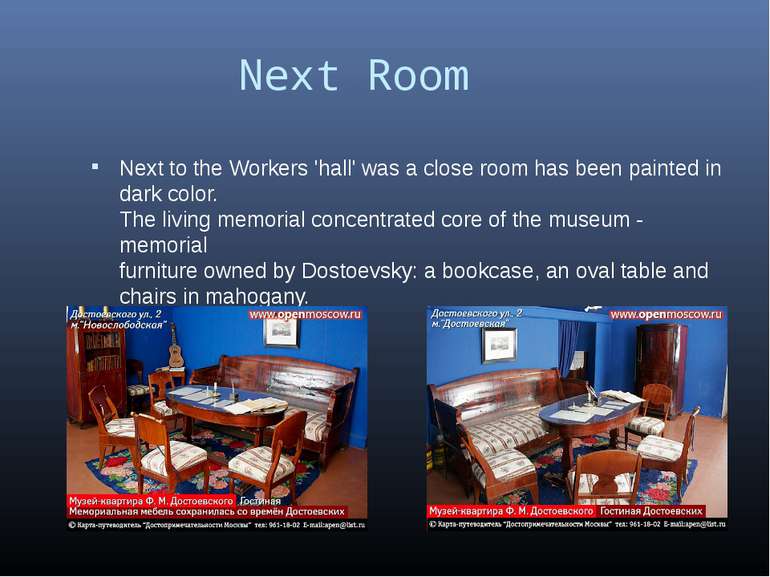 Next Room Next to the Workers 'hall' was a close room has been painted in dar...
