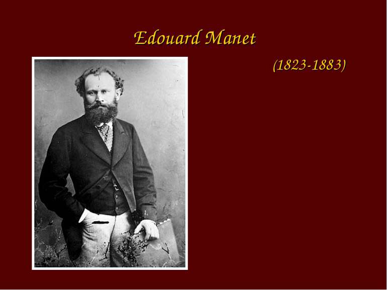 Edouard Manet (1823-1883)