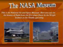 This is the National Air and Space Museum. Here you can see the history of fl...