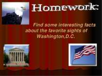 Find some interesting facts about the favorite sights of Washington,D.C.
