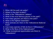B) 1. When did the park set aside? 2. Where is the park located? 3. What is t...