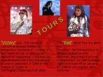 T O U R S "Victory" tour - The Jacksons Last turn of Michael Jackson in compo...