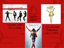 Number ones 18.11.2003 The Ultimate Collection 16.11.2004 This Is It 2009